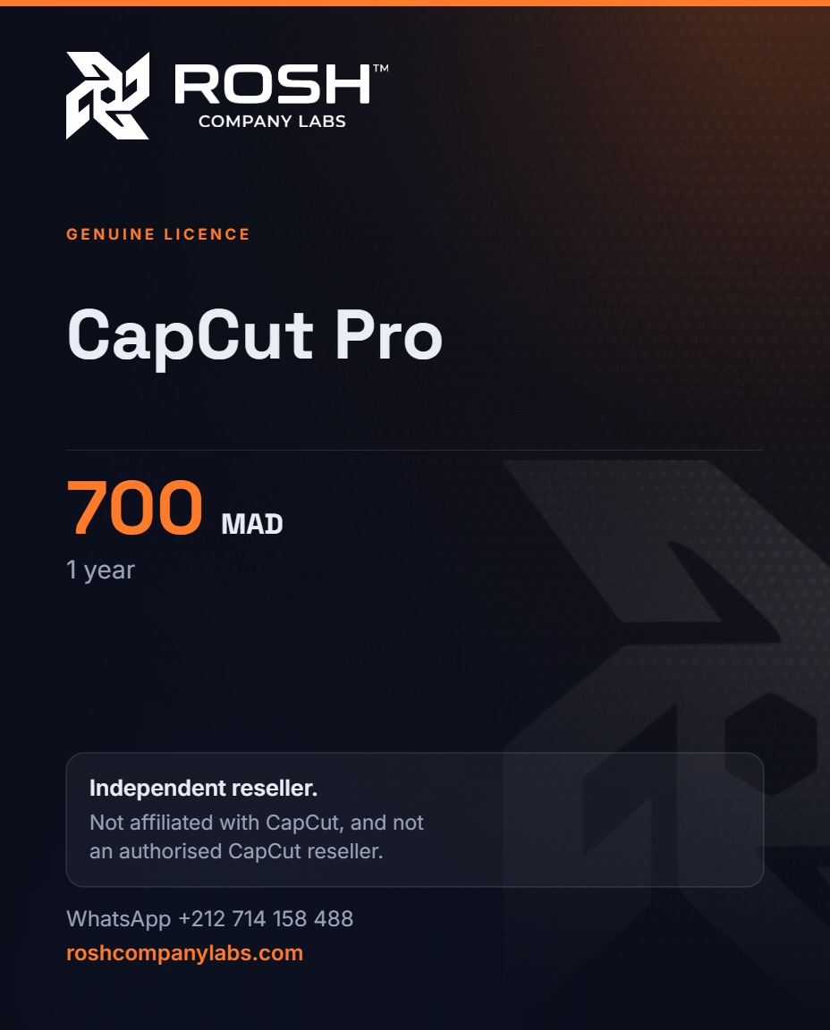CapCut Pro — 700 MAD · 1 Year — ROSH™ Company Labs